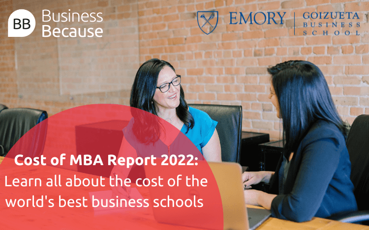MBA cost in 2022 | Find out the total cost of the world’s top MBA programs