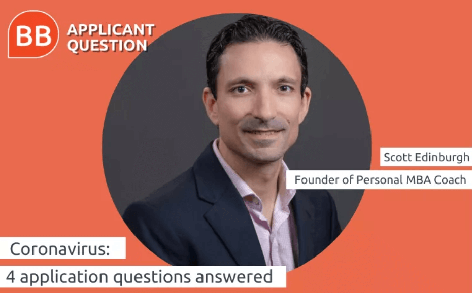 Coronavirus: MBA admissions questions answered by Scott Edinburgh, Personal MBA Coach founder