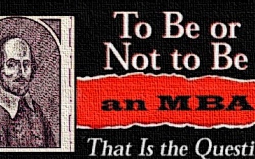 to be mba or not to be an mba that is the question businessbecause a mba or an mba