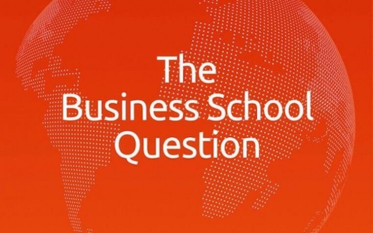 The Business School Question is brought to you by the team at BusinessBecause