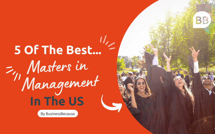 Here are five of the best Masters in Management US business schools have to offer