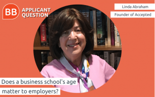 Linda Abraham, founder of Accepted, says a business school's age shouldn't be your first concern