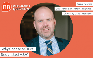 Frank Fletcher, senior director of MBA programs at the University of San Francisco, explains the purpose of a STEM MBA