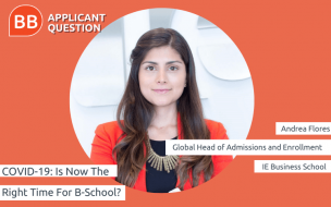 IE Business School associate admissions director, Andrea Flores, says now is the perfect time to go to b-school––especially if you're after a career change
