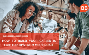 Find out how the MSU Broad MBA could help you build your career in tech | ©Vasyl Dolmatov