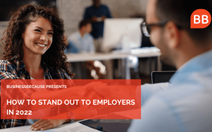 Learn everything you need to know to stand out to employers in 2022 ©djiledesign / istock
