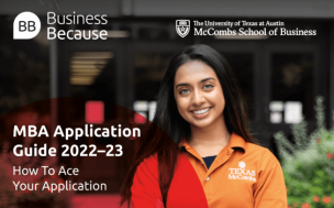 Wondering how to get into business school? Find out exclusive tips in the MBA Application Guide 2022-23
