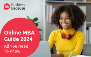 Check out the BusinessBecause Online MBA Guide 2024 for everything you need to know about Online MBAs